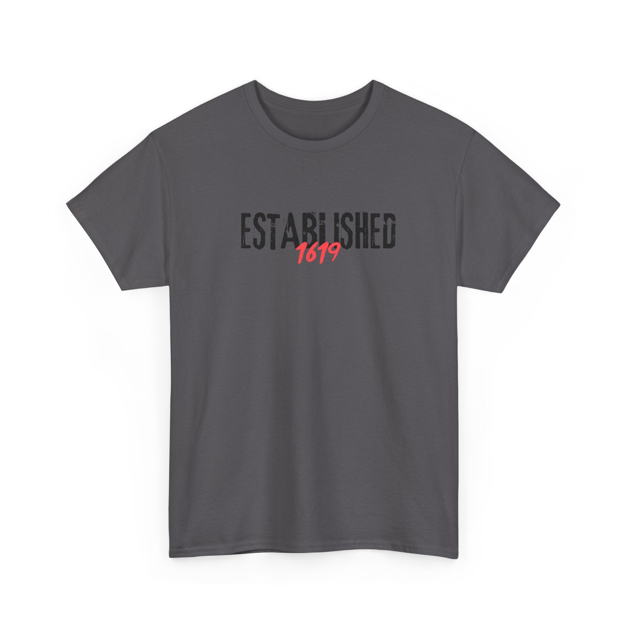 Established 1619 --  Empowerment Tee Shirt