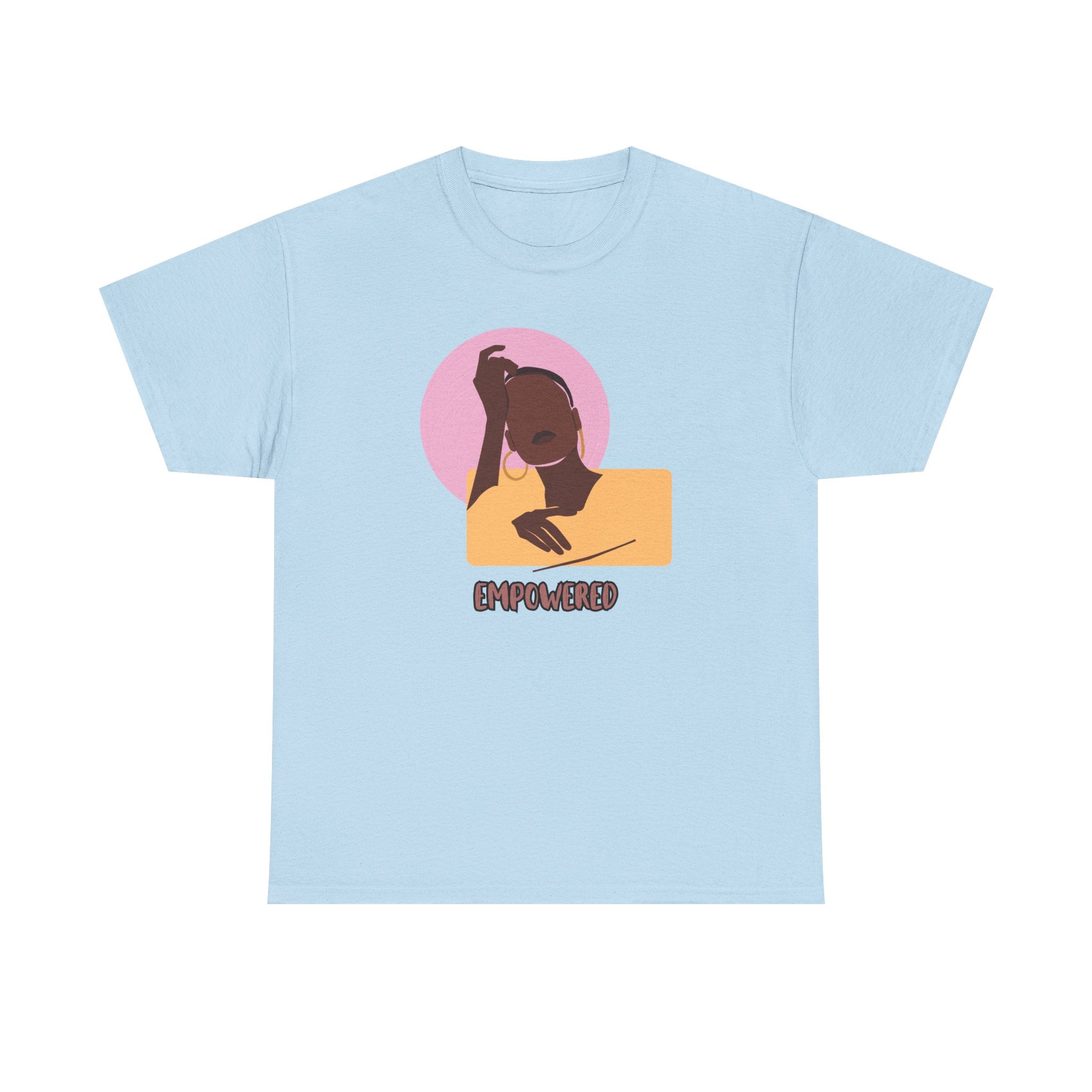 Empowered Woman - Empowerment Tee Shirt