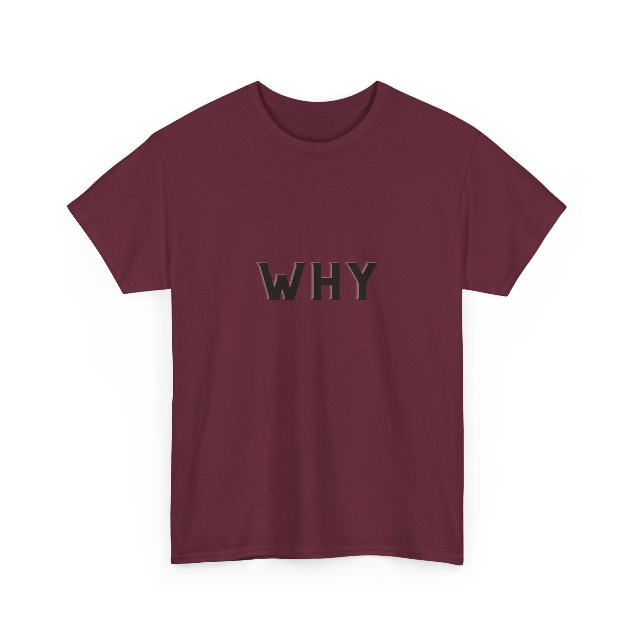 WHY — Empowerment Tee Shirt