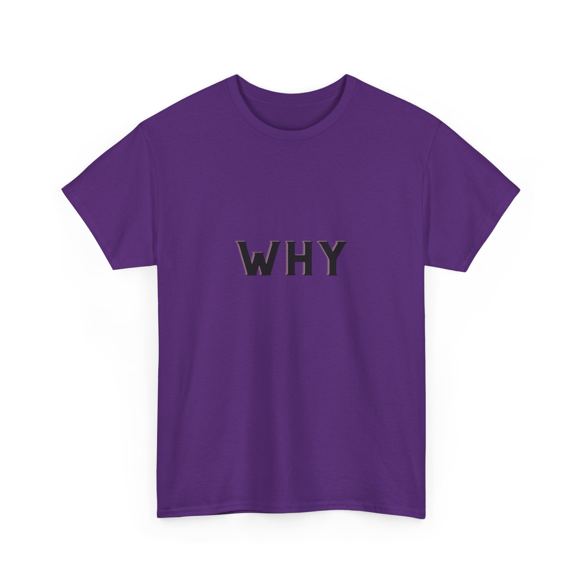 WHY — Empowerment Tee Shirt