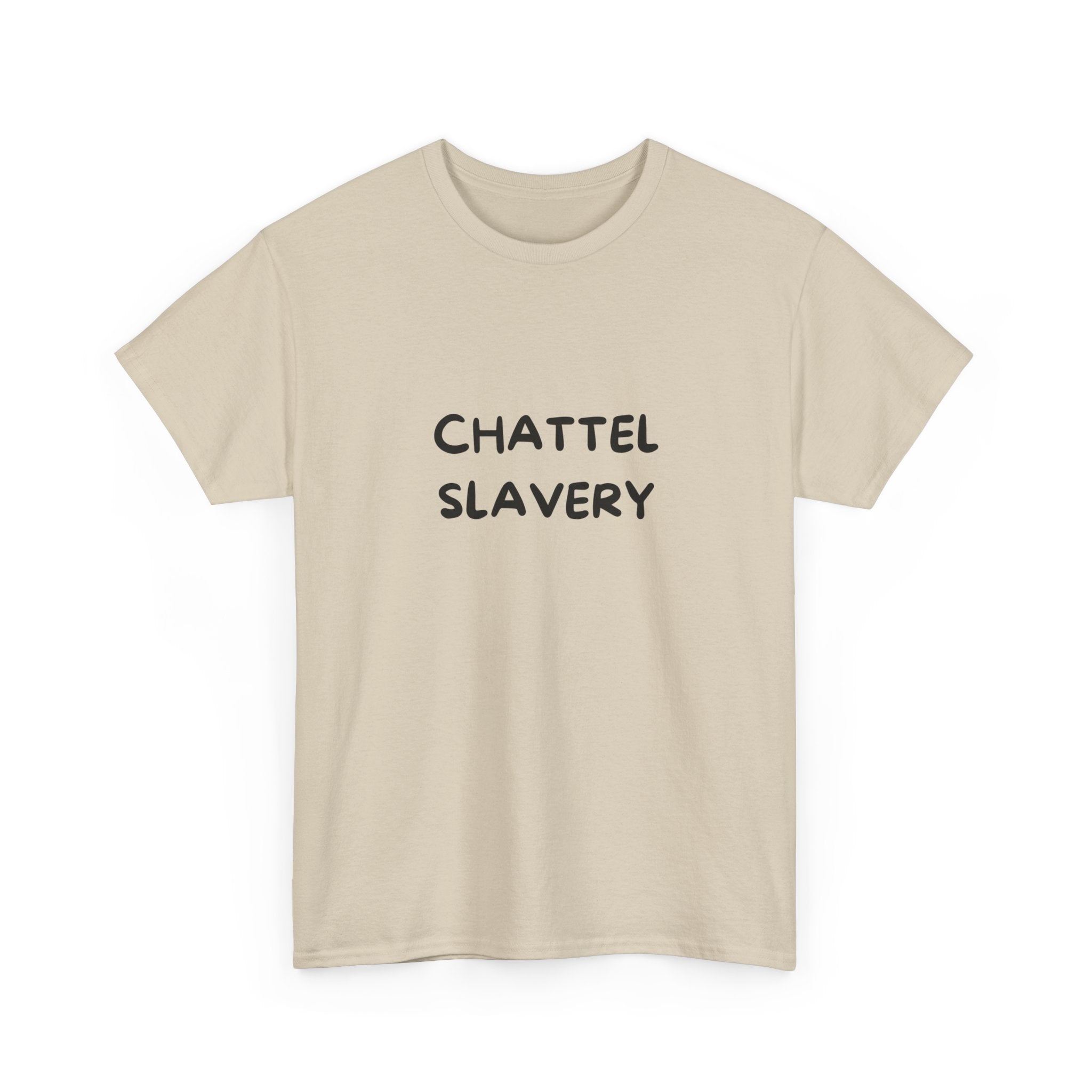 Chattel Slavery - Tee Shirt