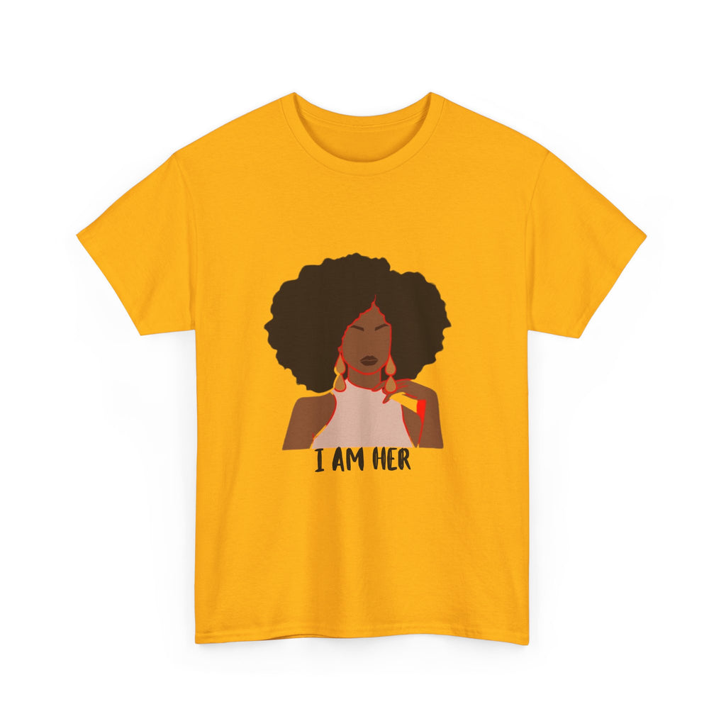 I Am Her — Empowerment Tee Shirt