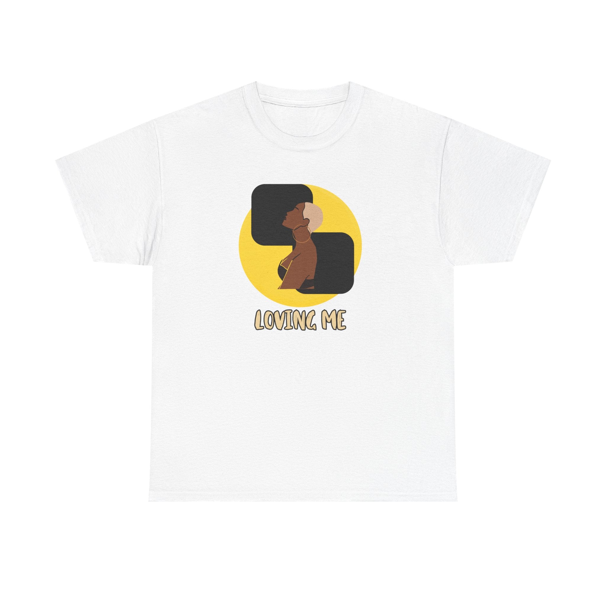 Loving Me — Empowerment Tee Shirt