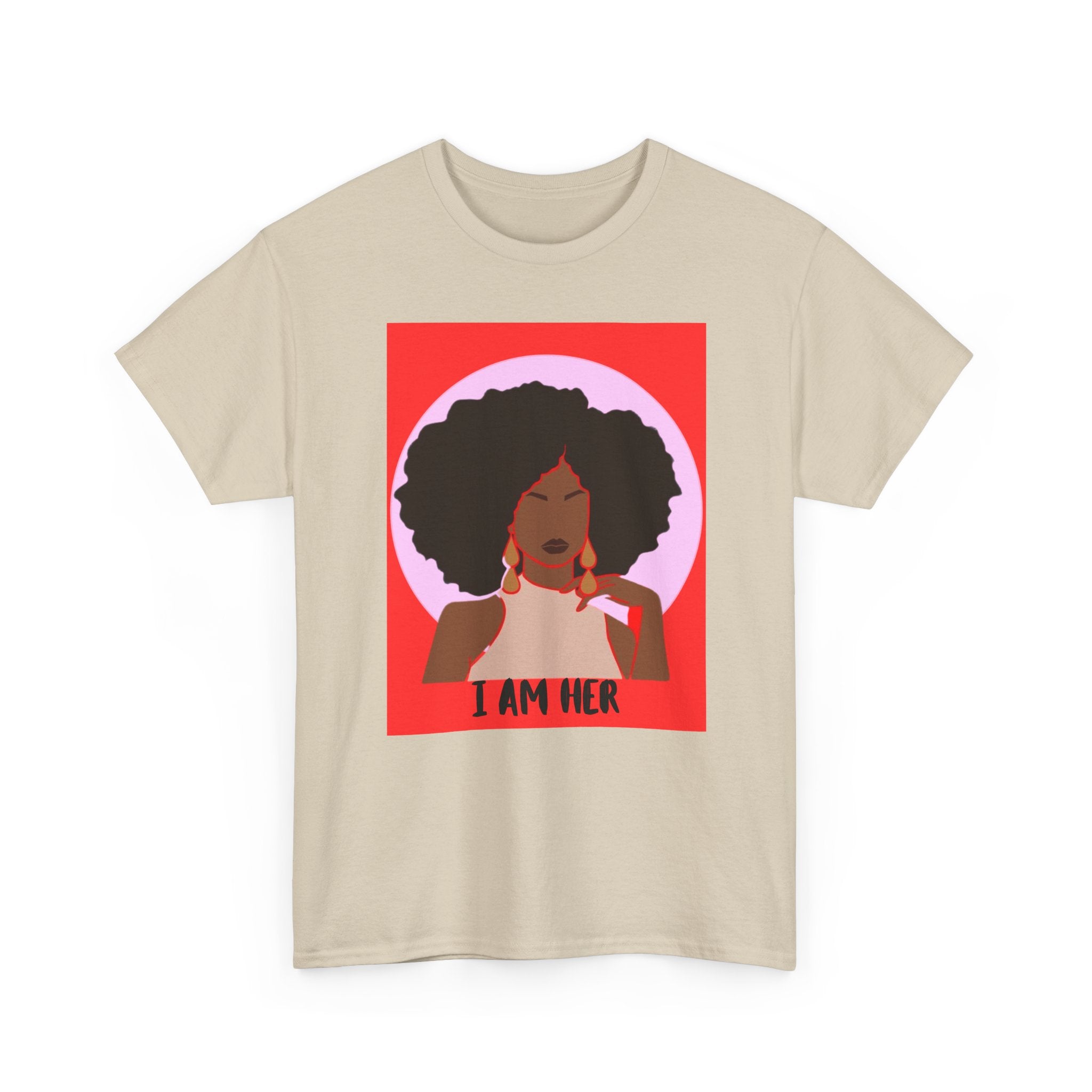 I Am Her — Empowerment Tee Shirt