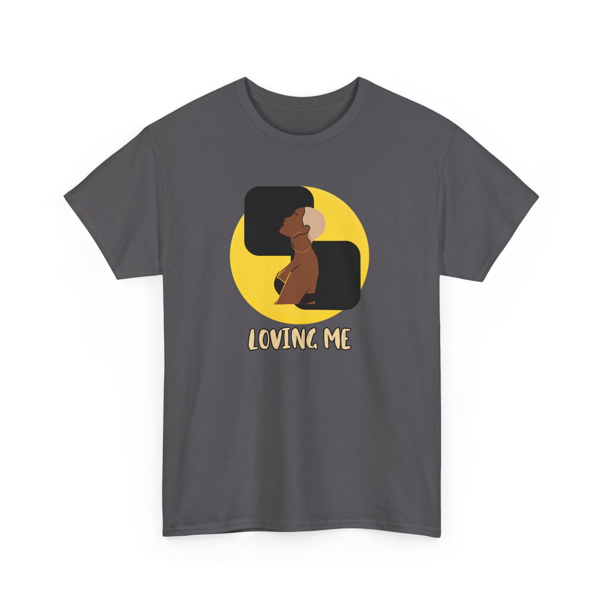 Loving Me — Empowerment Tee Shirt