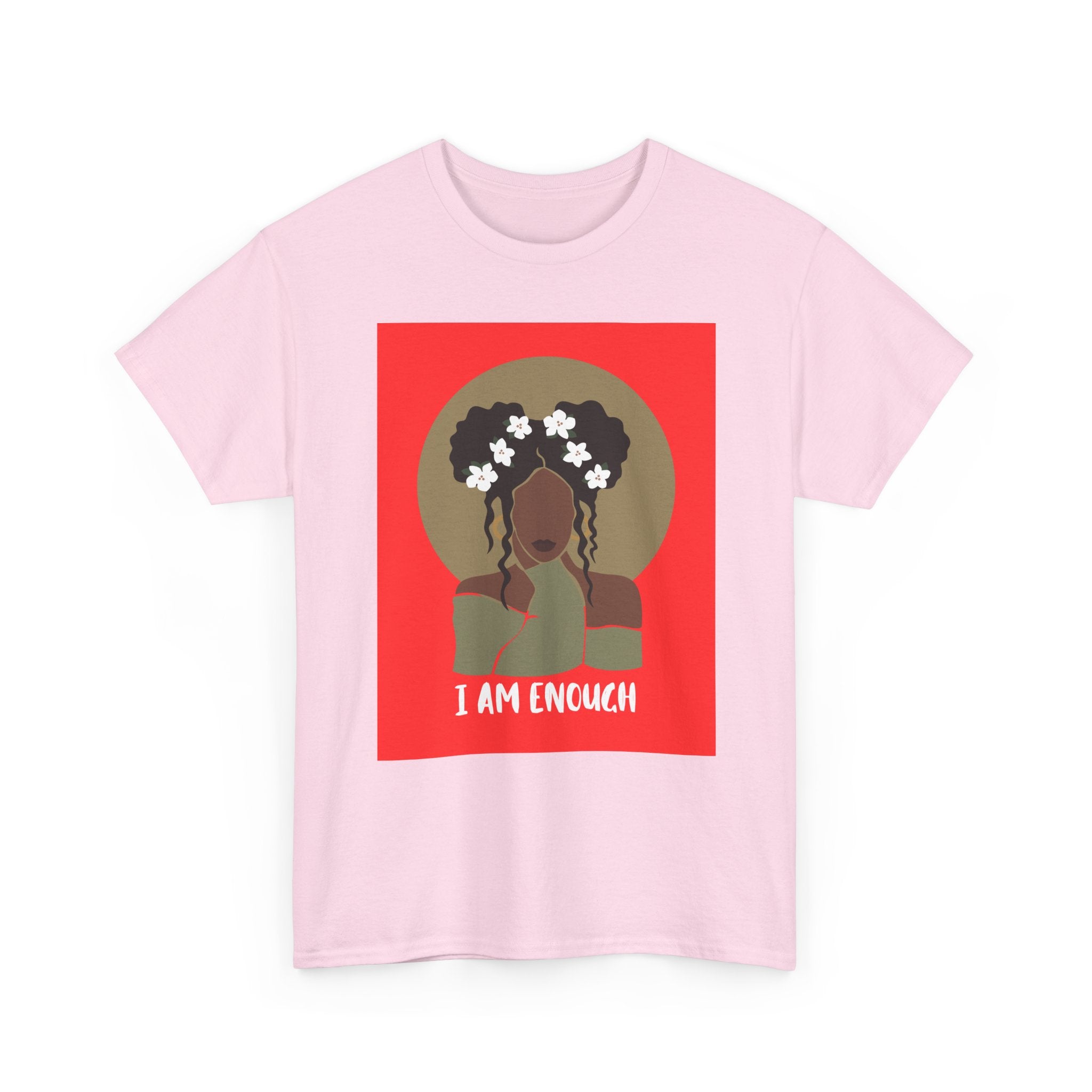 I Am Enough — Empowerment Tee Shirt