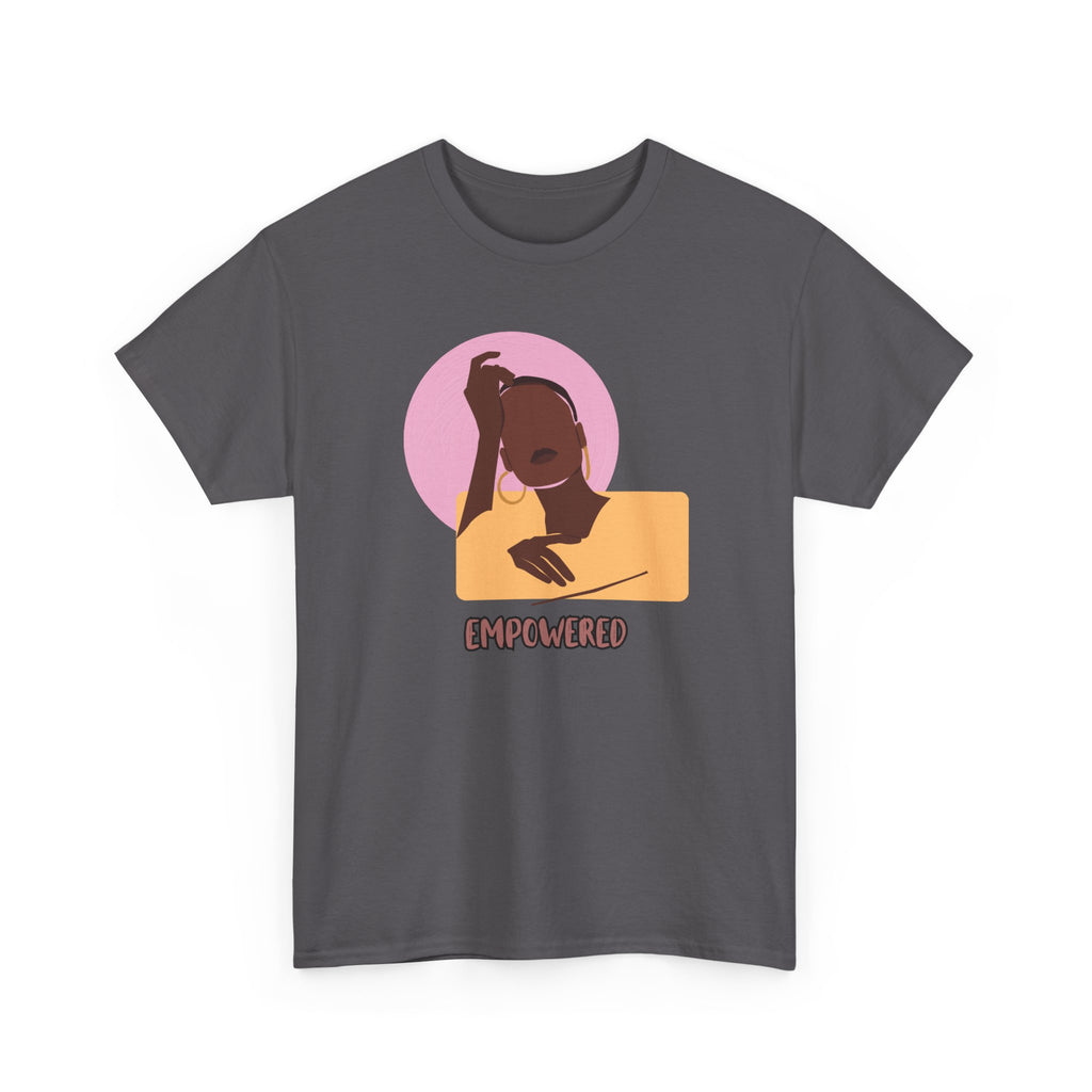 Empowered Woman - Empowerment Tee Shirt