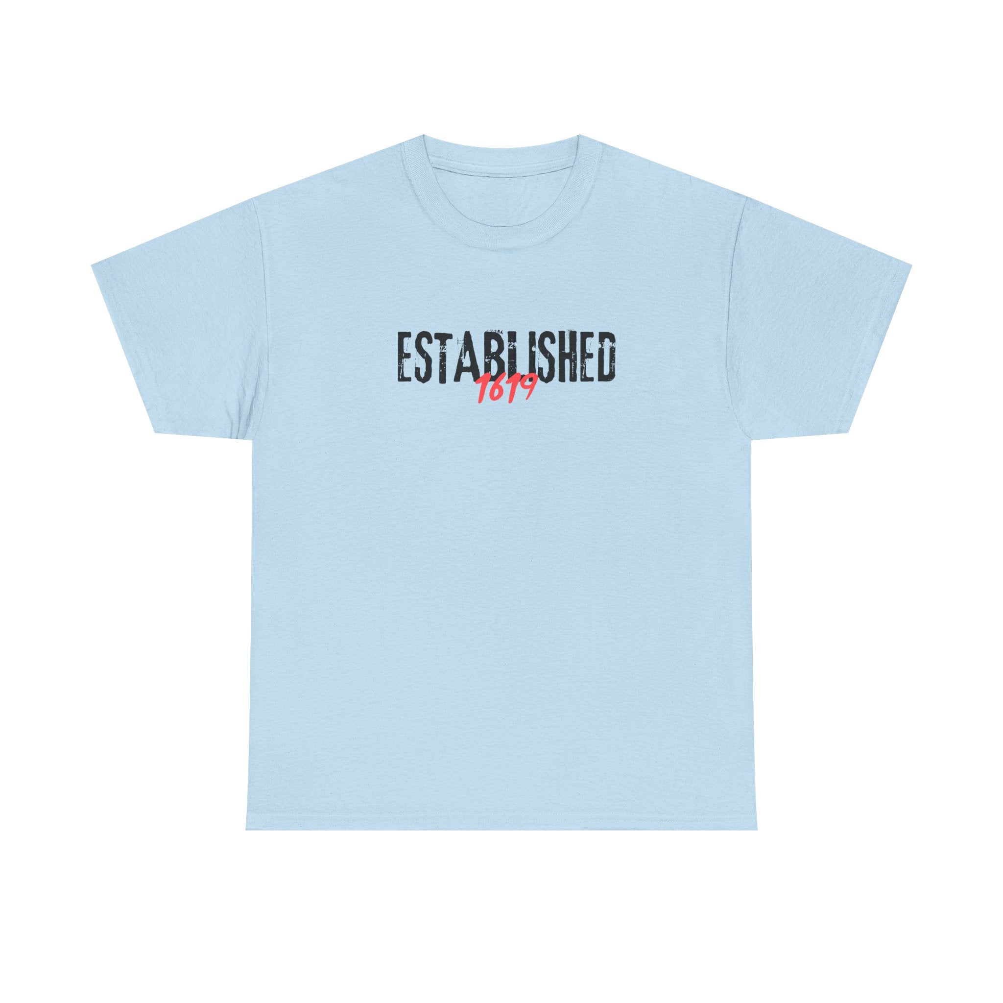 Established 1619 --  Empowerment Tee Shirt