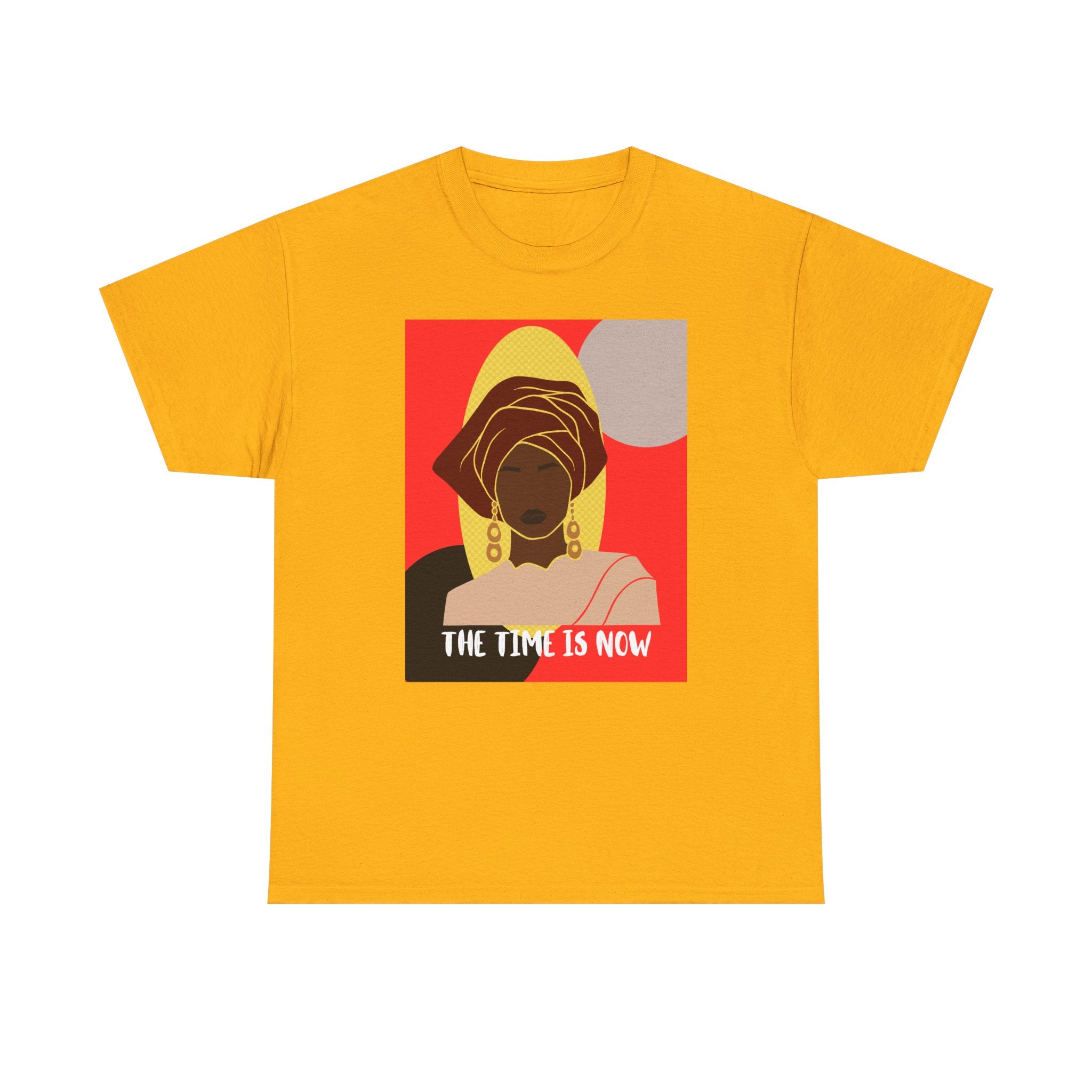 The Time Is Now — Empowering Tee Shirt