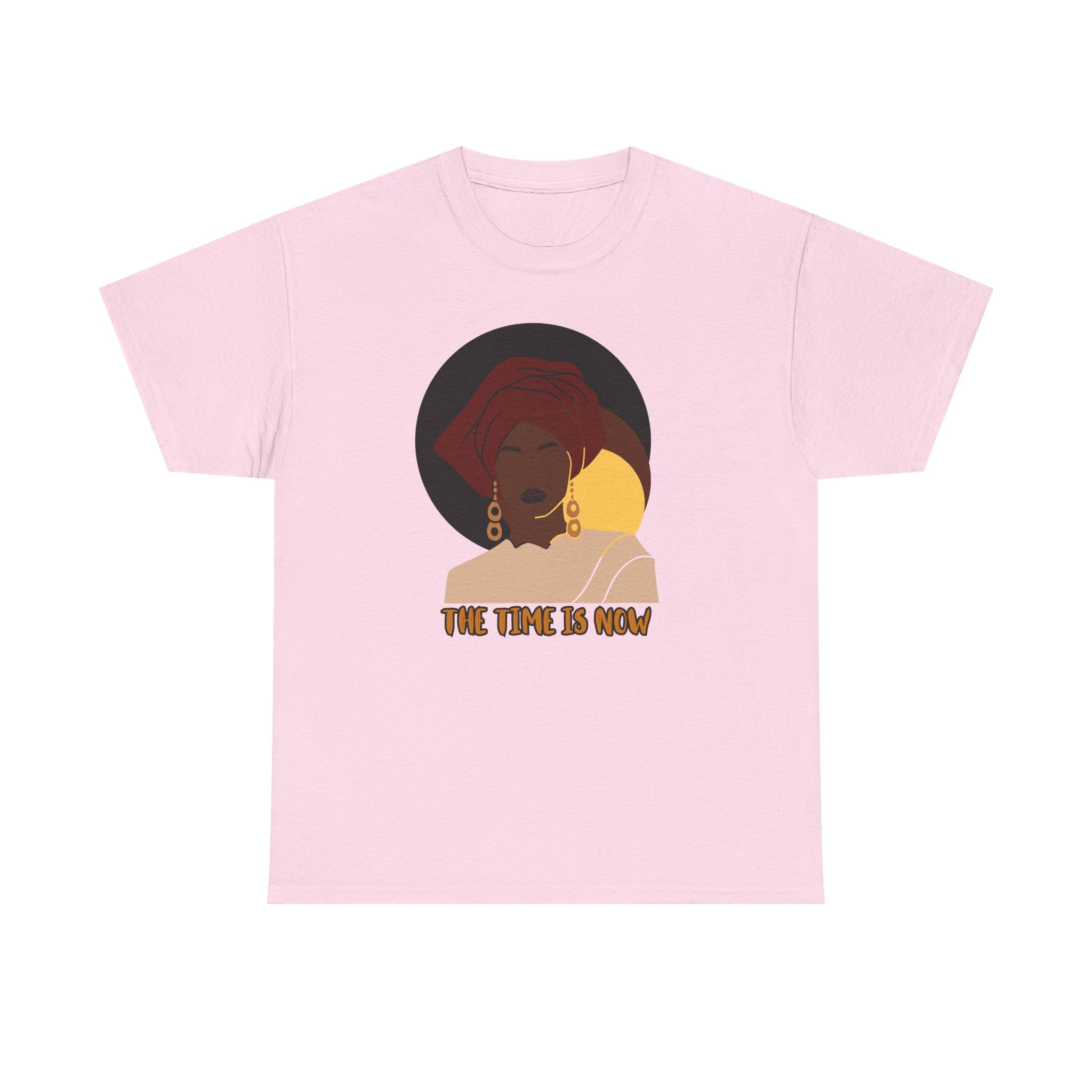 The Time Is Now - Empowerment Tee Shirt