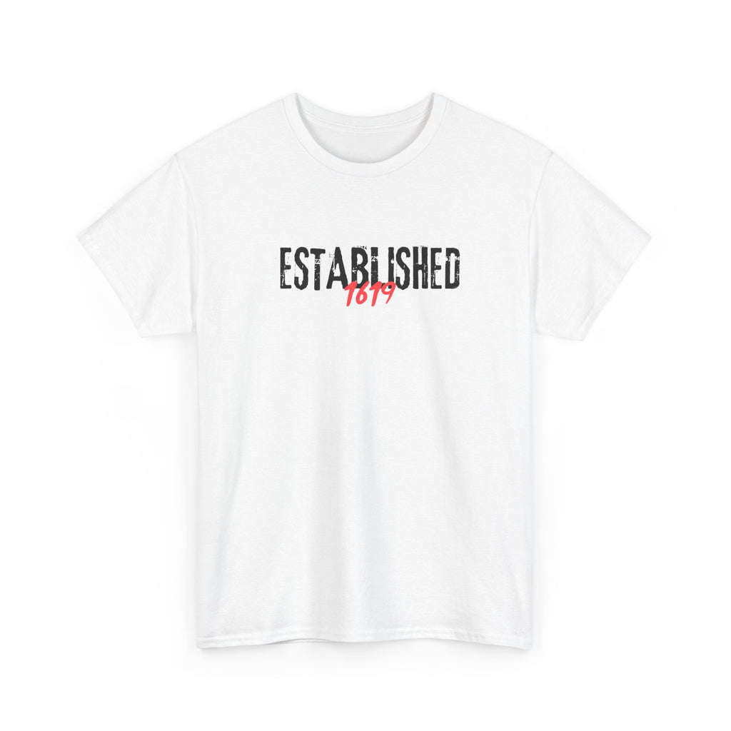 Established 1619 --  Empowerment Tee Shirt