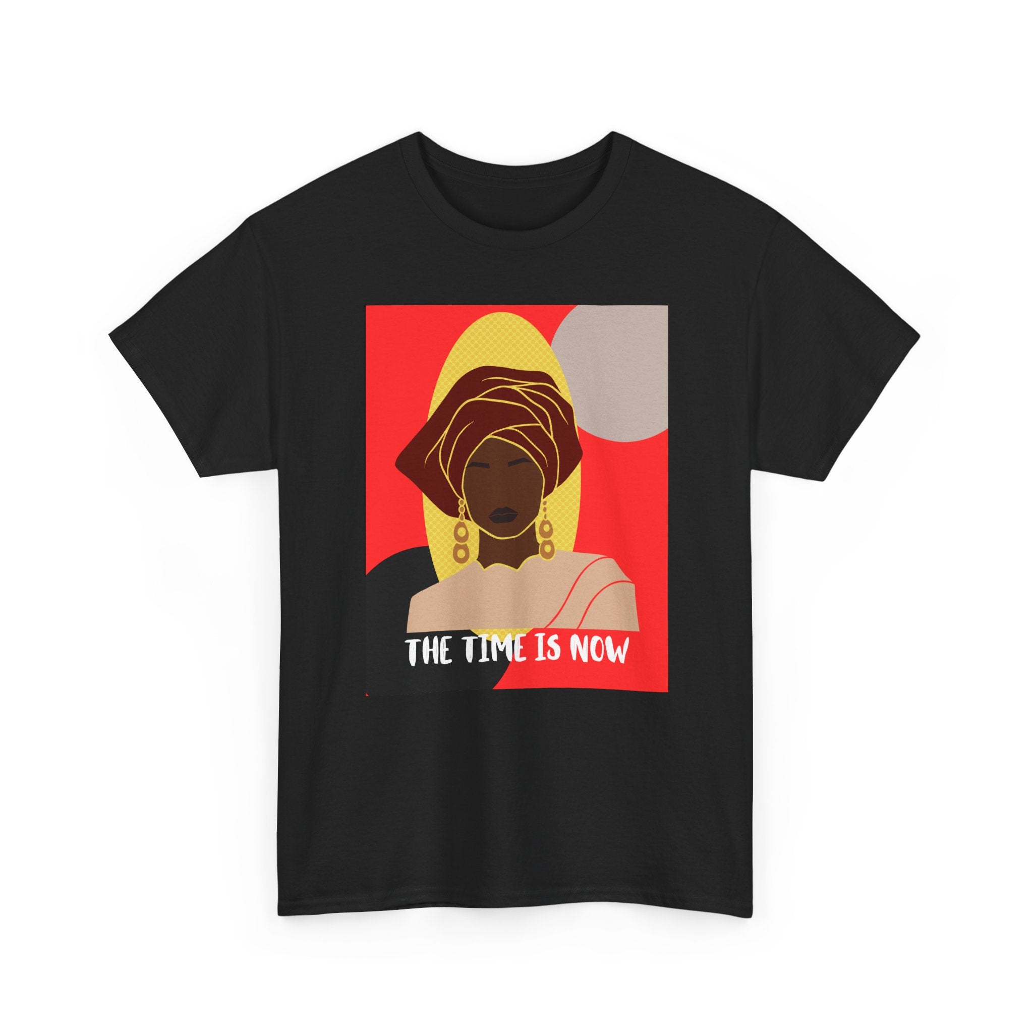 The Time Is Now — Empowering Tee Shirt
