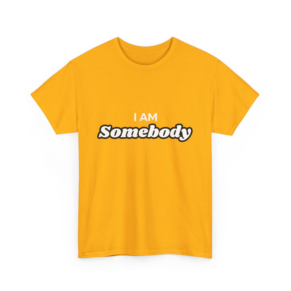 I am Somebody  — Empowerment Tee Shirt