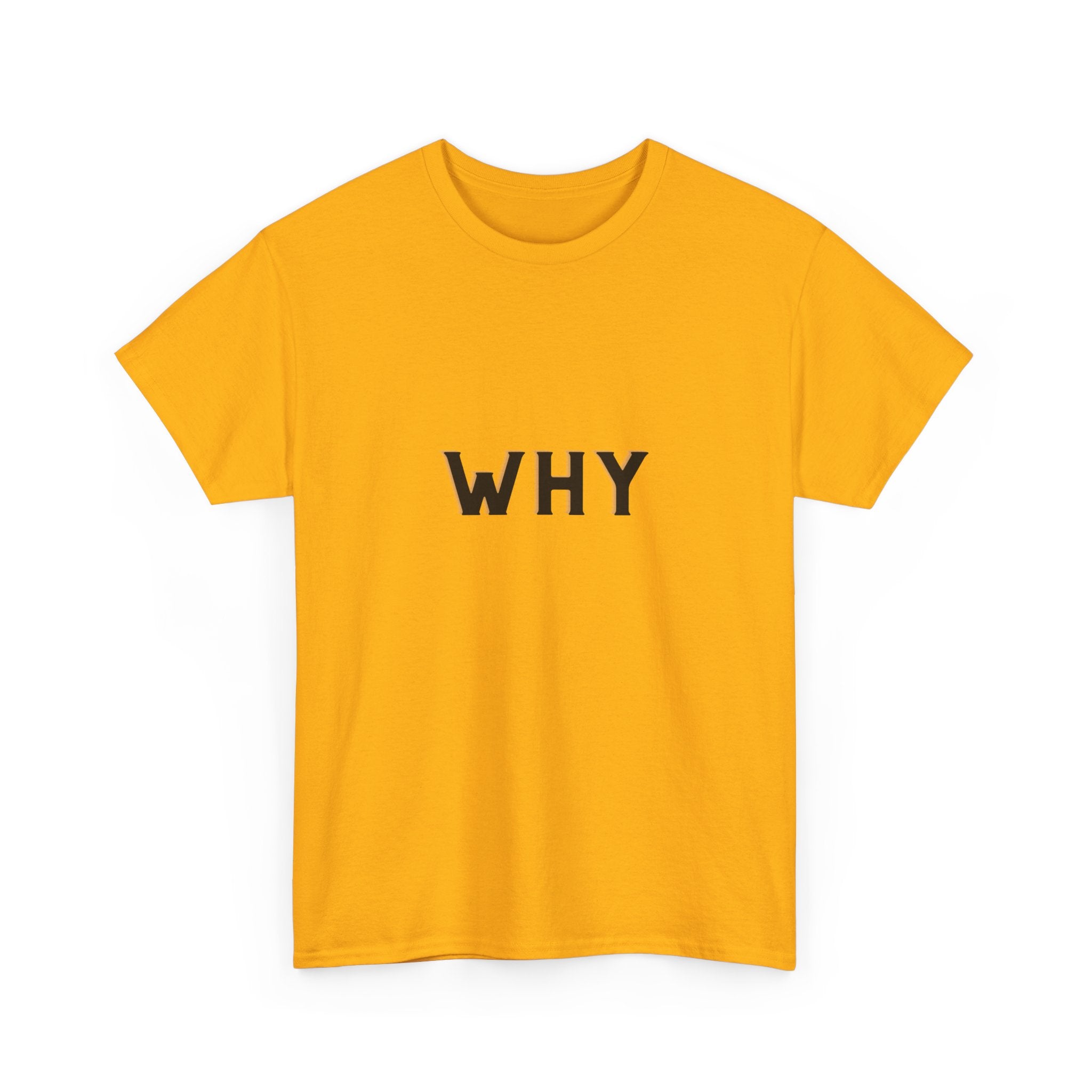 WHY — Empowerment Tee Shirt