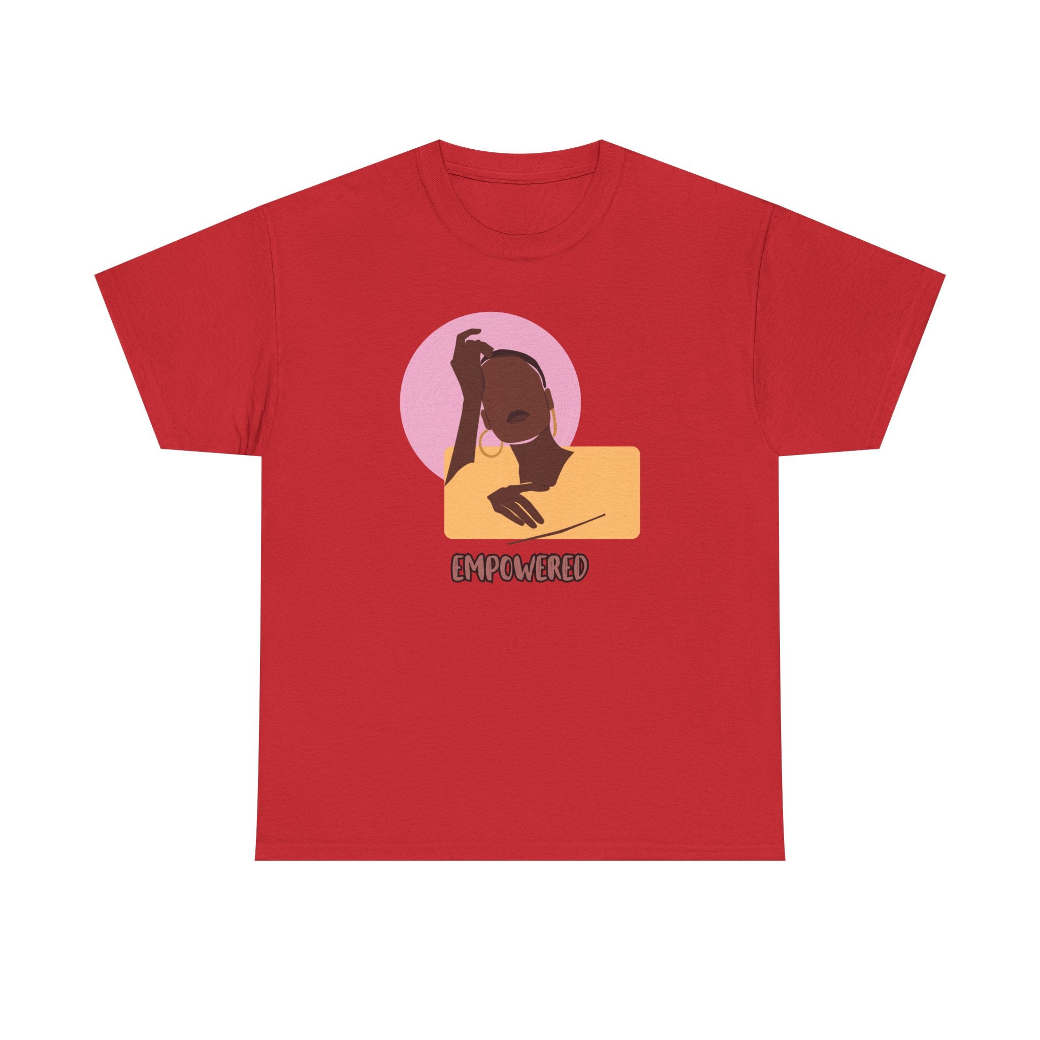Empowered Woman - Empowerment Tee Shirt