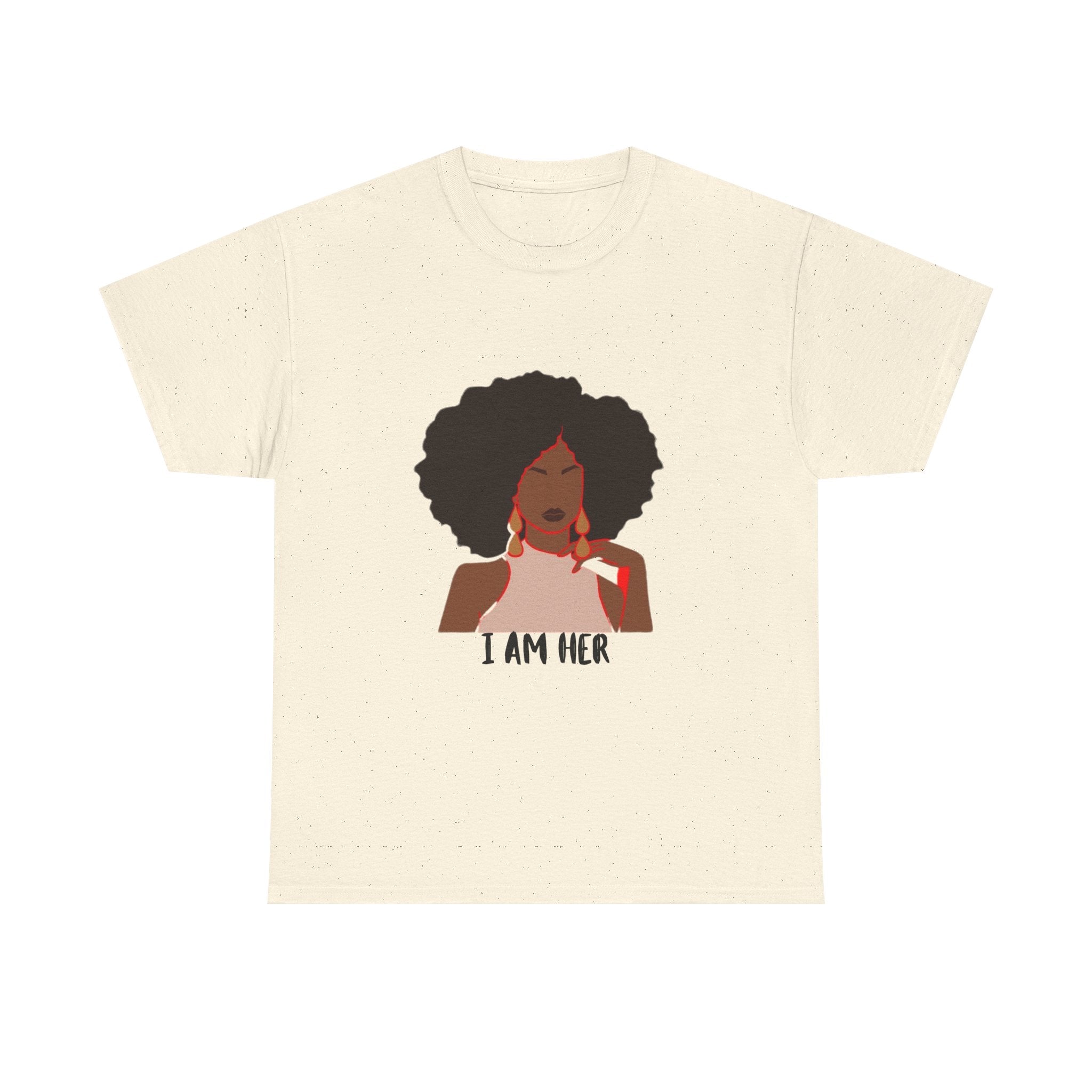 I Am Her — Empowerment Tee Shirt