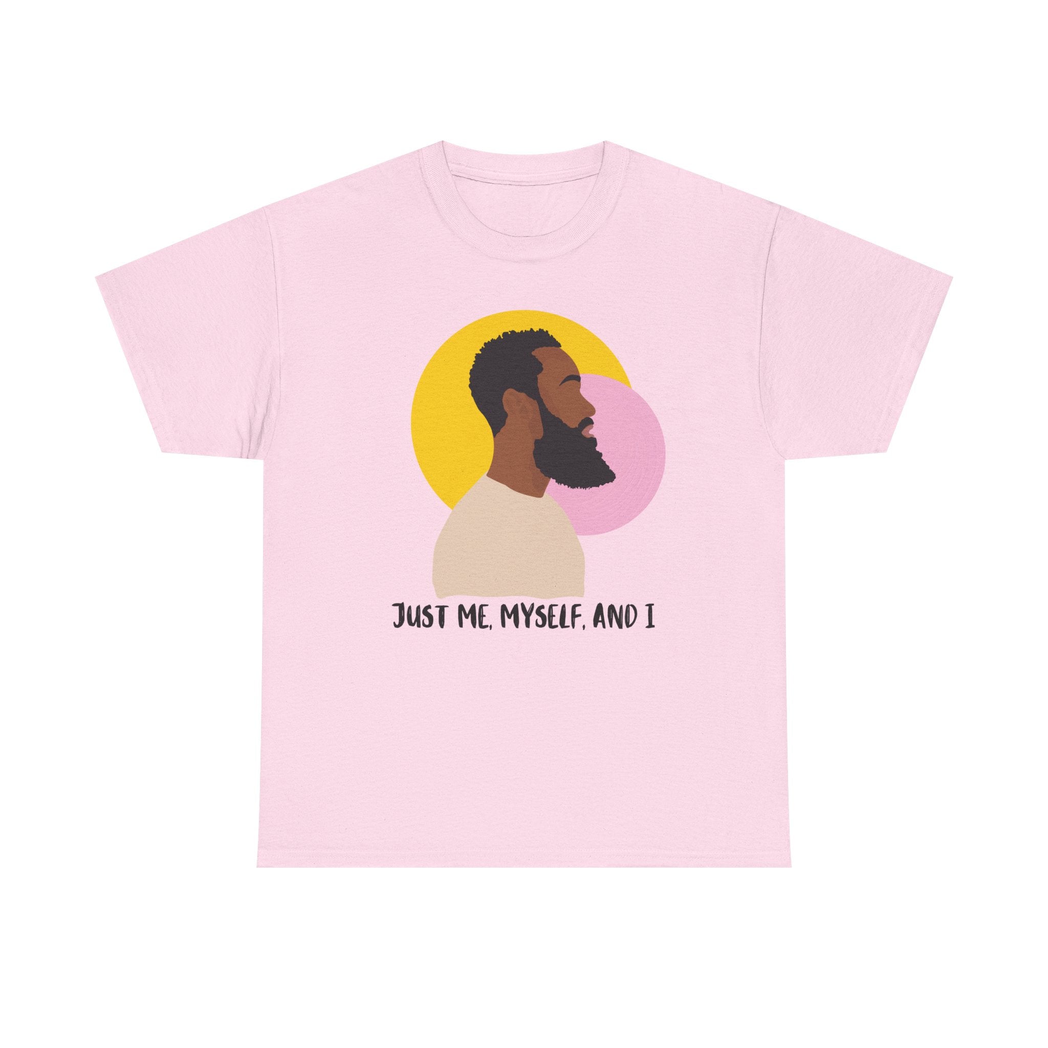 Just Me, Myself and I Tee — Empowerment Tee Shirt