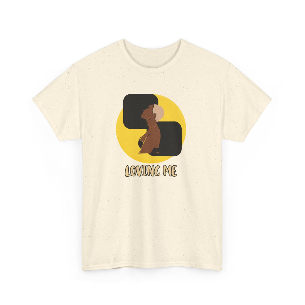 Loving Me — Empowerment Tee Shirt