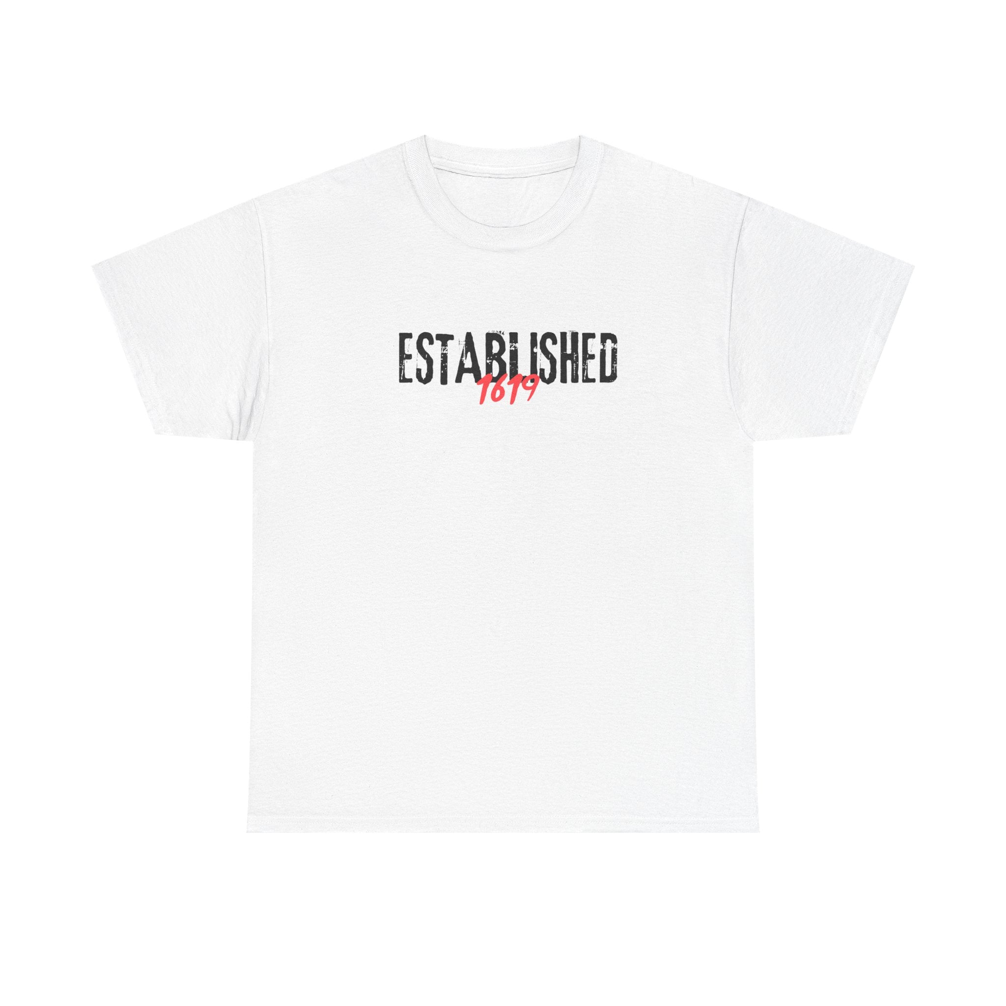 Established 1619 --  Empowerment Tee Shirt