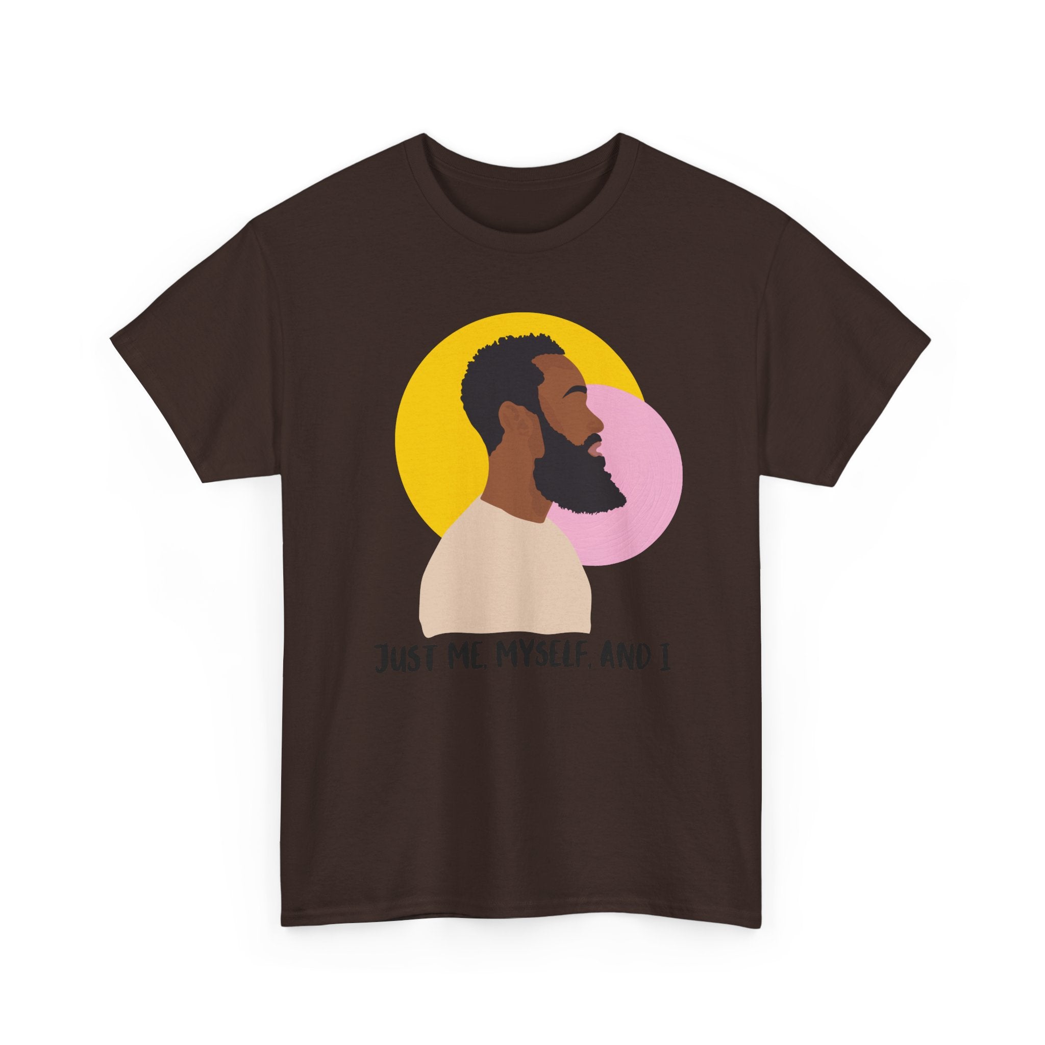Just Me, Myself and I Tee — Empowerment Tee Shirt