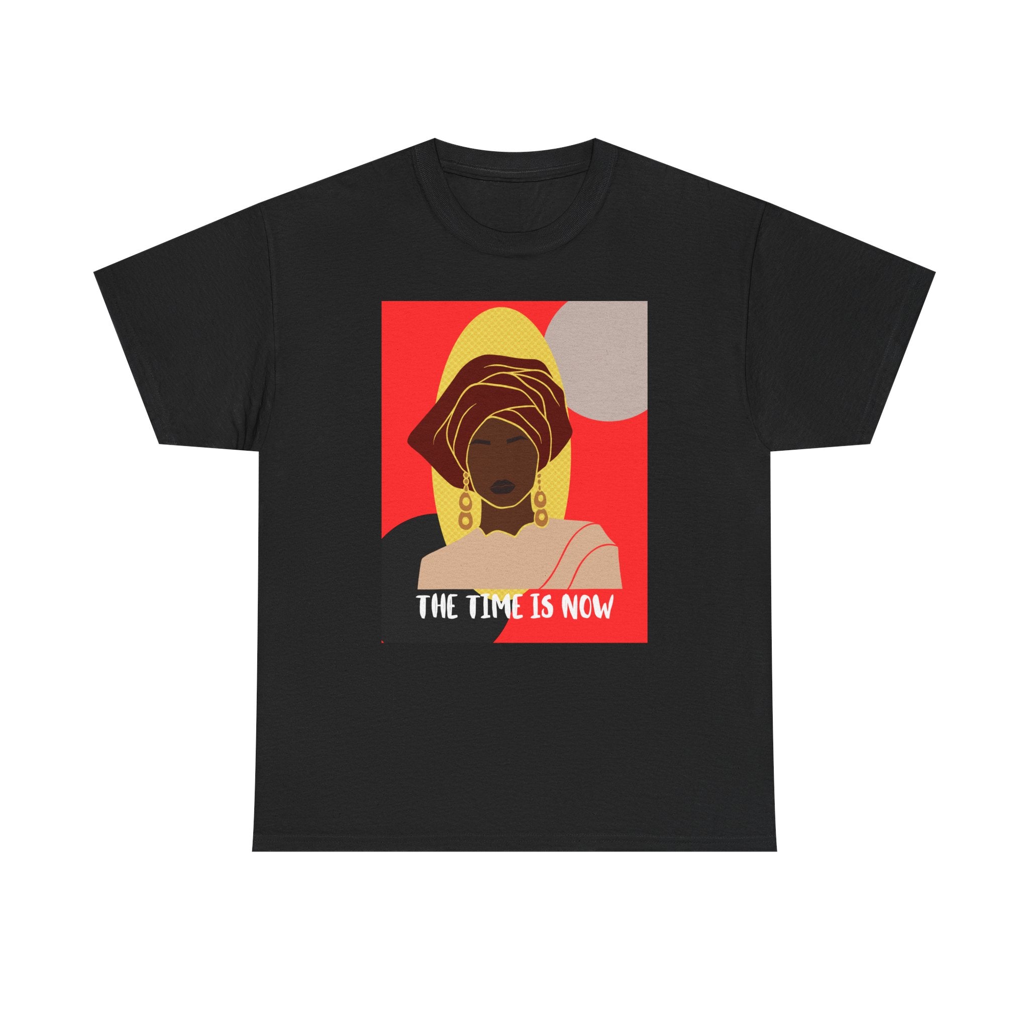 The Time Is Now — Empowering Tee Shirt