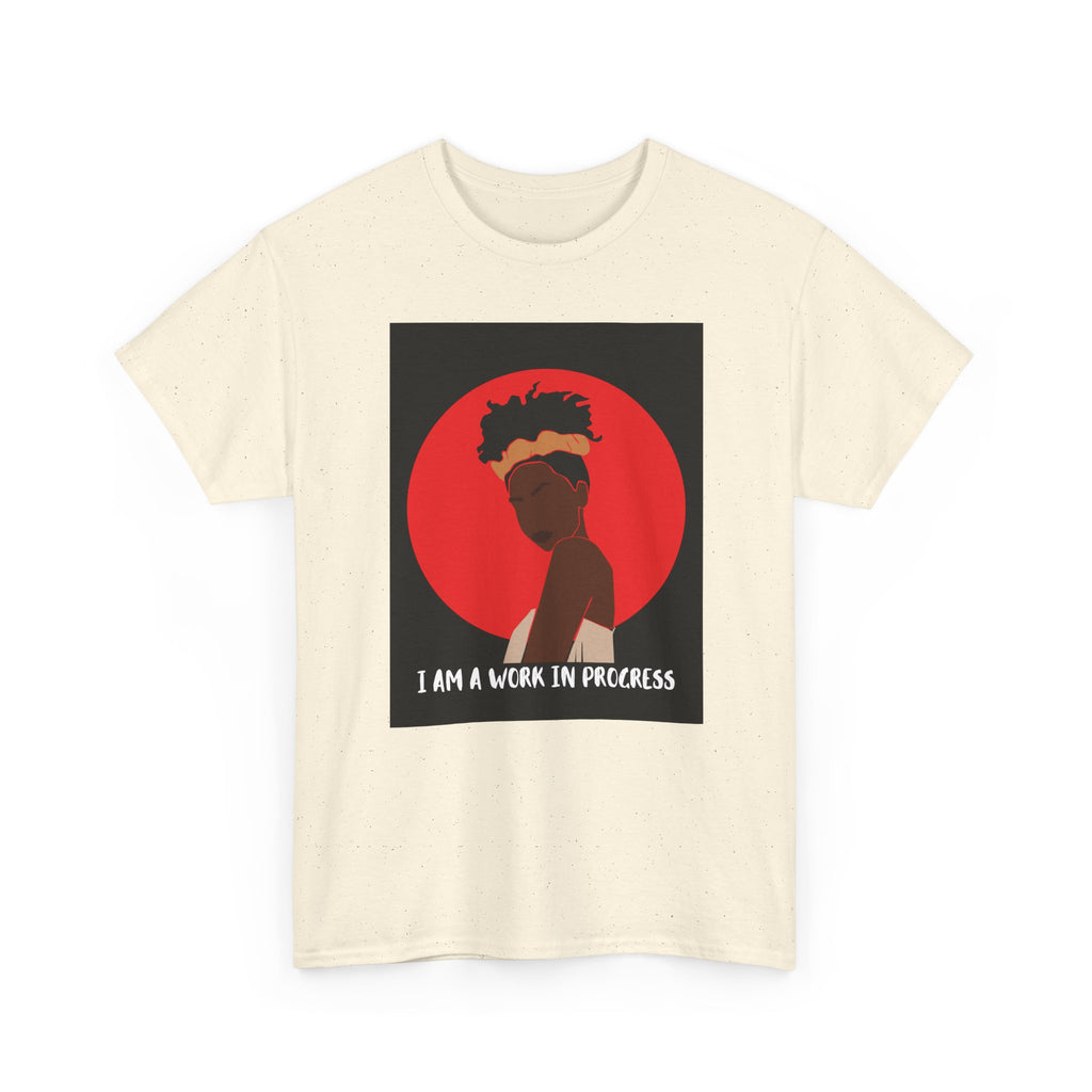 I Am a Work in Progress - Empowerment Tee Shirt