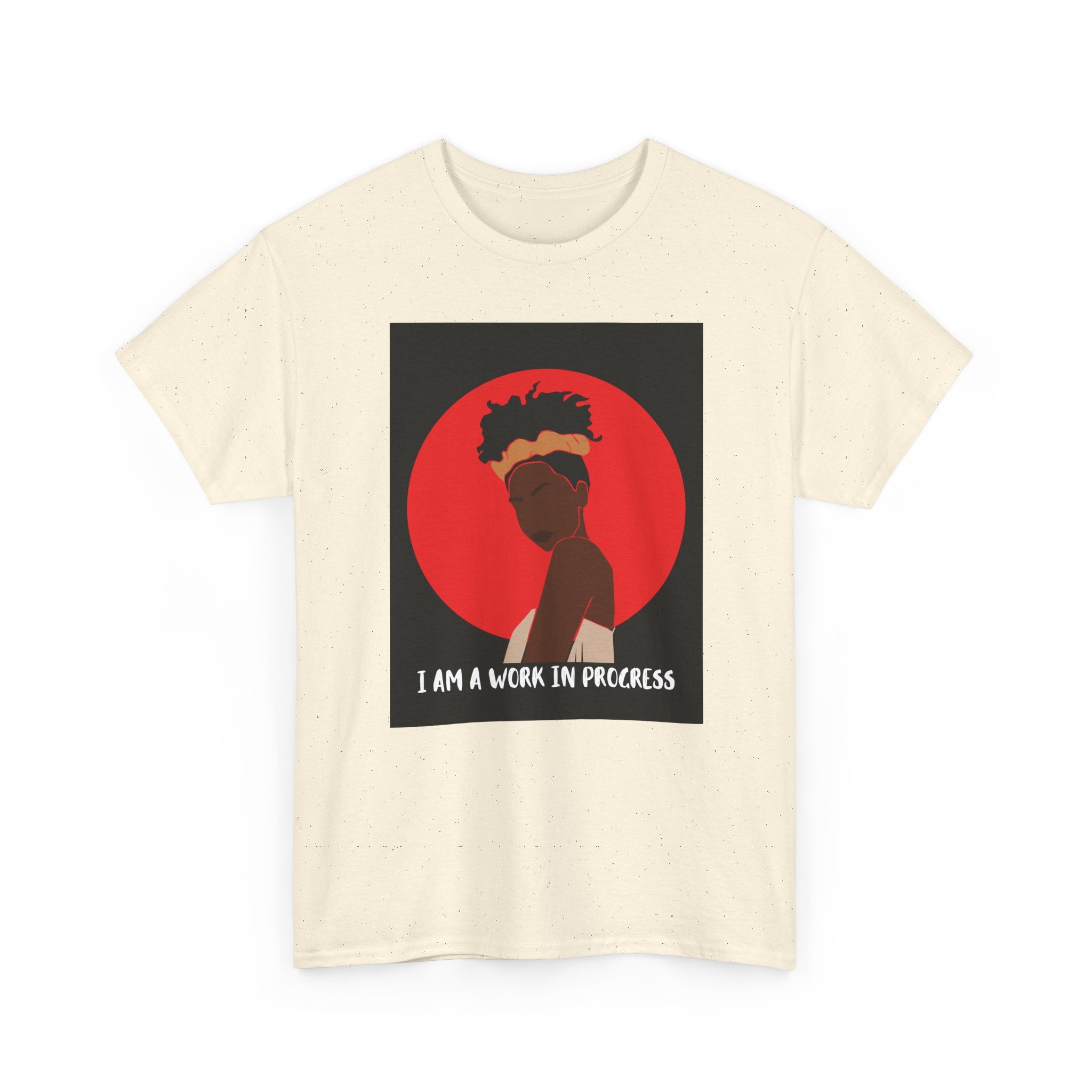 I Am a Work in Progress - Empowerment Tee Shirt