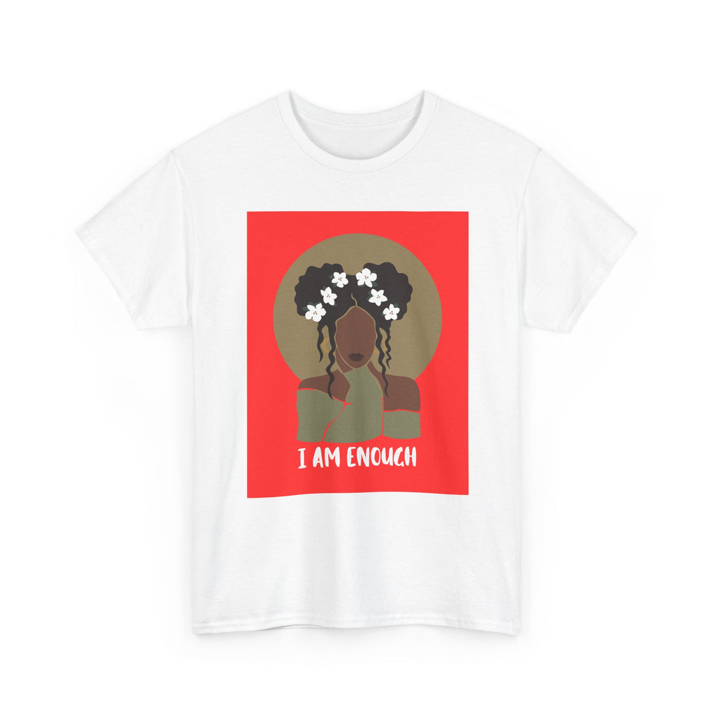I Am Enough — Empowerment Tee Shirt
