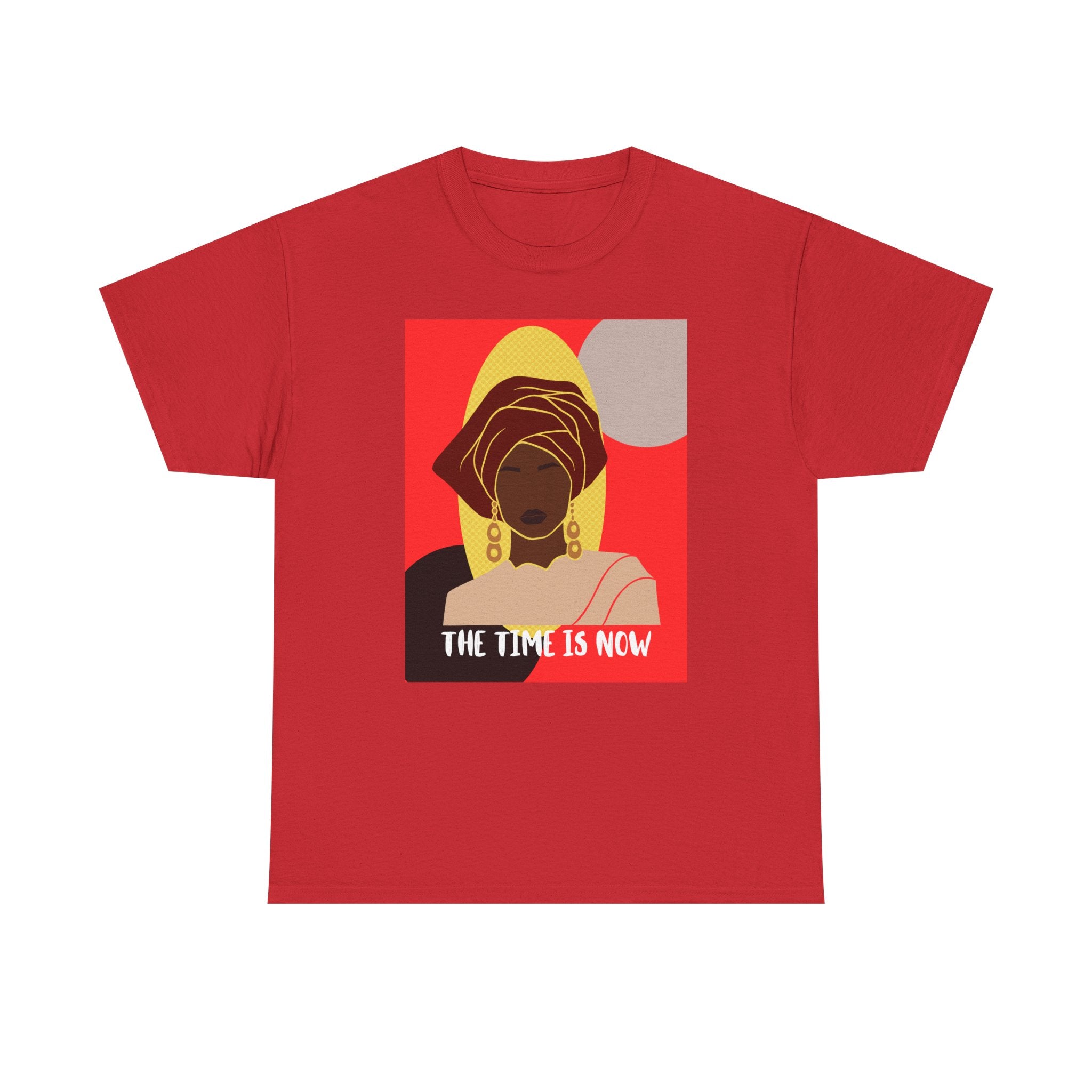 The Time Is Now — Empowering Tee Shirt