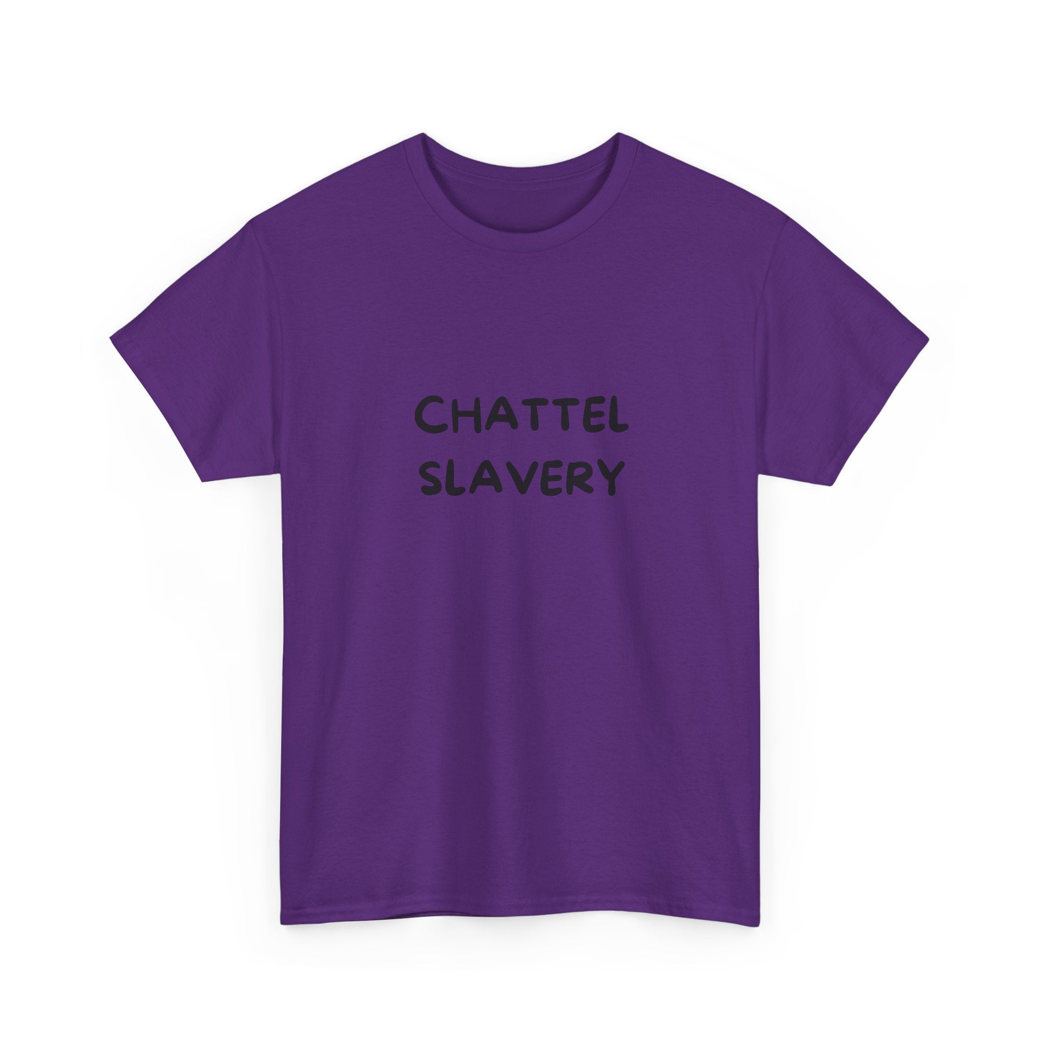 Chattel Slavery - Tee Shirt
