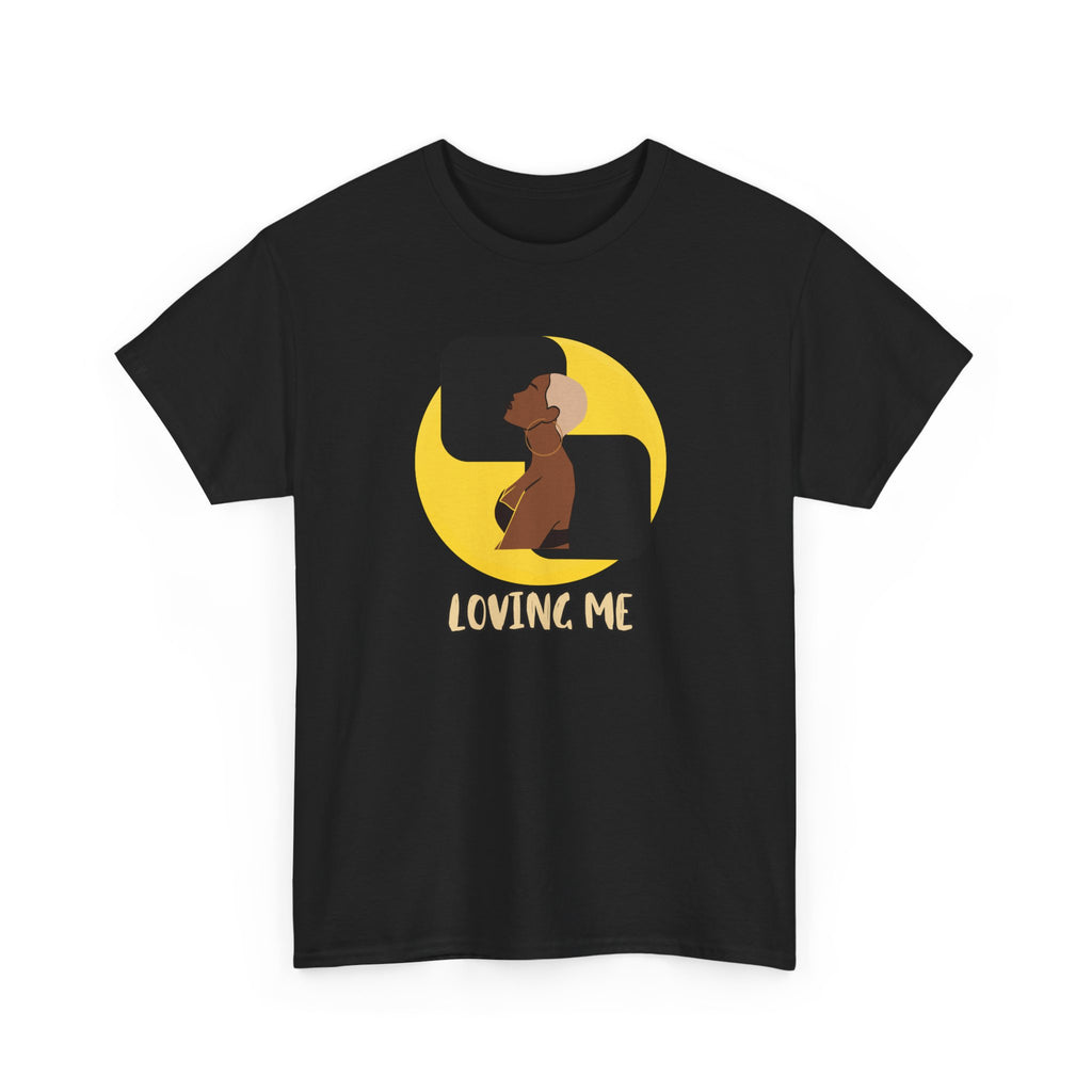 Loving Me — Empowerment Tee Shirt