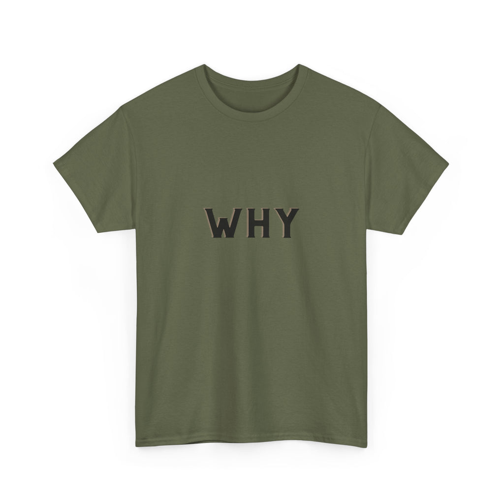 WHY — Empowerment Tee Shirt