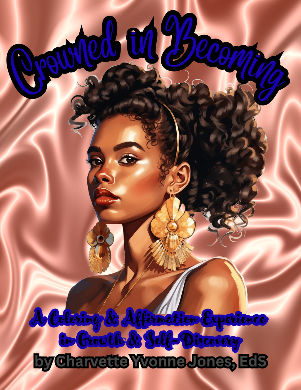 Crowned in Becoming - A Coloring & Affirmation Experience in Growth & Self-Discovery - DIGITAL
